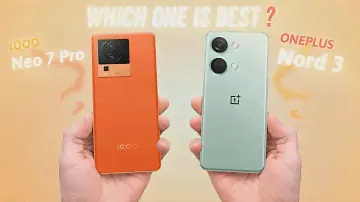 iQOO Neo 7 Pro Vs OnePlus Nord 3 Comparison