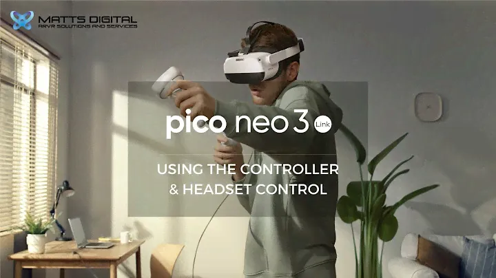 PICO Neo3 Link - Using the controller & headset control