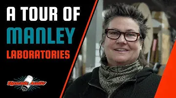A Tour of Manley Laboratories w/ EveAnna Manley