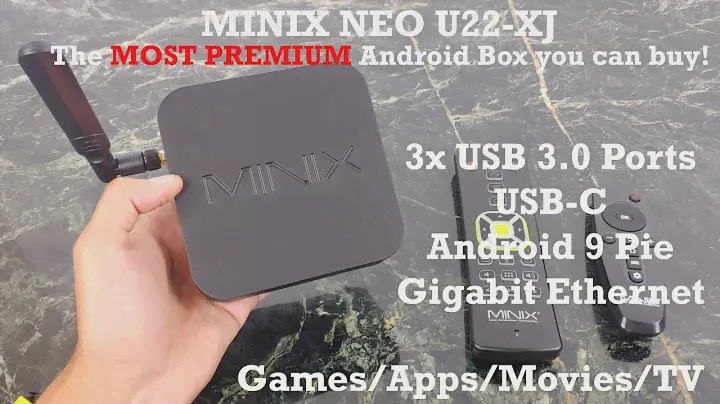 Minix NEO u22-XJ 4K Android Box : The most Premium experience you can have!