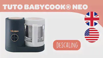 BEABA - Instructions for use : Babycook® Neo, how to descaling.